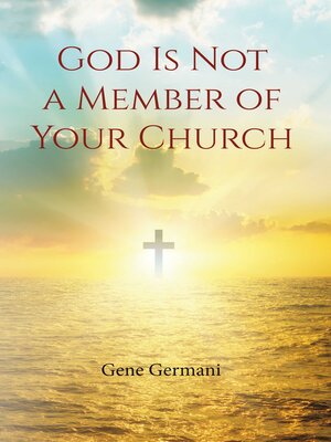 cover image of God Is Not a Member of Your Church